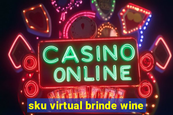 sku virtual brinde wine